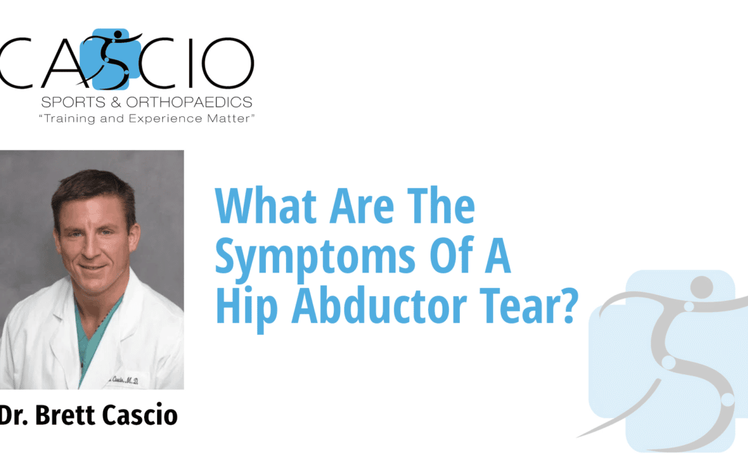 What Are The Symptoms Of A Hip Abductor Tear?